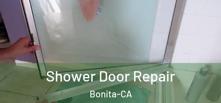  Shower Door Repair Bonita-CA